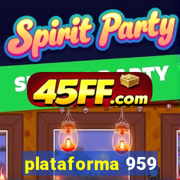 plataforma 959